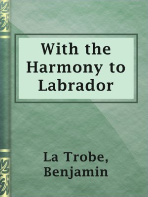 cover image of With the Harmony to Labrador